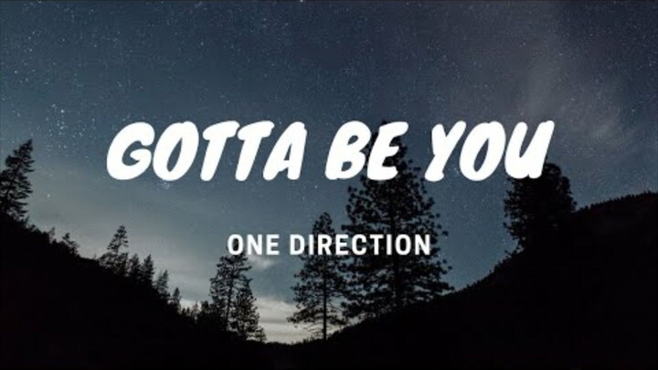 Gotta Be You - One Direction - Lyrics Video (slowed)