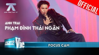 FOCUS CAM: Phạm Đình Thái Ngân - 10/10 | Anh Trai Say Hi