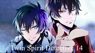 Twin Spirit Detective 「双生灵探」(sub indo) Episode 14