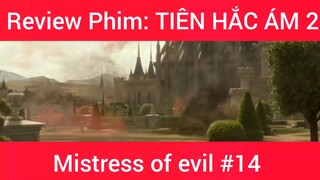 Review phim: Tiên Hắc Ám Mistress Of Evil phần 14