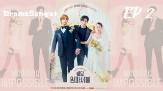 Wedding Impossible 2024 EP 2 With ENG SUB