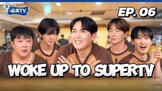 🇰🇷EP. 6 WOKE UP TO SUPER TV (2025) | ENG SUB | VARIETY SHOW