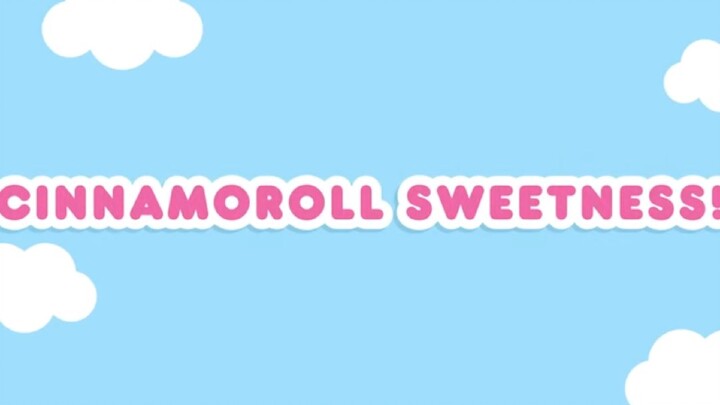 Cinnamoroll's Sweetness|Hello Kitty and Friends Supercute Adventures
