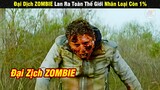 Review Phim | Nhân Loại Sẽ Phải Đối Mặt Như Thế Nào Trước Thảm Họa ZOMBIE Này