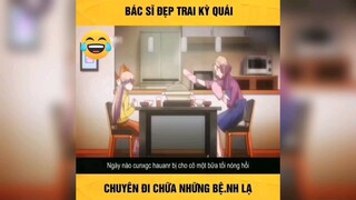 bác sĩ chuyên đi chữa"bệnh lạ" phần 2 #videohaynhat