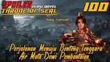 SPOILER Throne Of Seal Episode 100 Air Mata Dewi Pembantaian