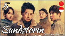 Sandstorm (2025) – Eps. 05 [Sub Indo]
