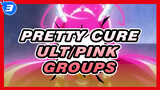 Pretty Cure|ULT of  Pink Groups_3
