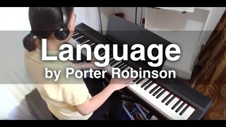 Language by Porter Robinson Piano Cover (Yamaha P-125)