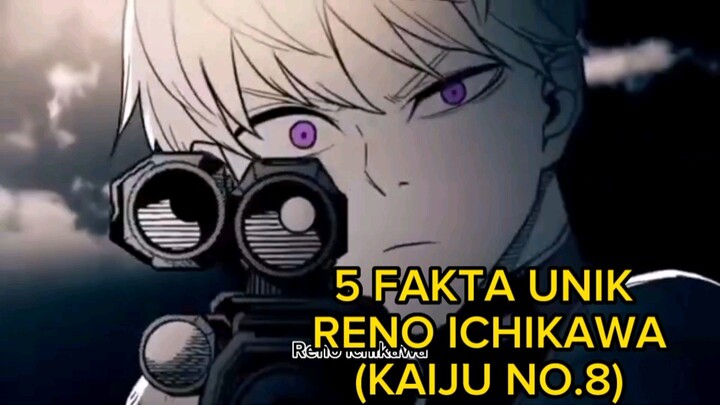 5 FAKTA UNIK RENO ICHIKAWA ( KAIJU NO.8)