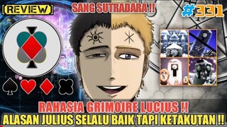 [REVIEW] RAHASIA GRIMOIRE LUCIUS❗ALASAN JULIUS SELALU BAIK TAPI TIBA TIBA KETAKUTAN❗BLACK CLOVER 331