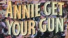 Annie Get Your Gun - Trailer - 1950// Ānnī ná qǐ nǐ de qiāng - yùgào piàn - 1950