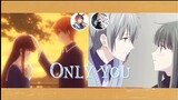 Kyoru × Yuchi [AMV] Only you  [ Collaboration with Rose AMVs ]