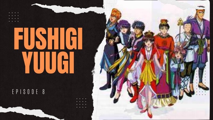 Fushigi Yuugi Tagalog Dubbed Episode 8