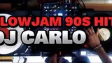 SlowJam 90's Hits DJ CARLO