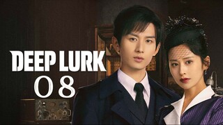 EP8 Deep Lurk