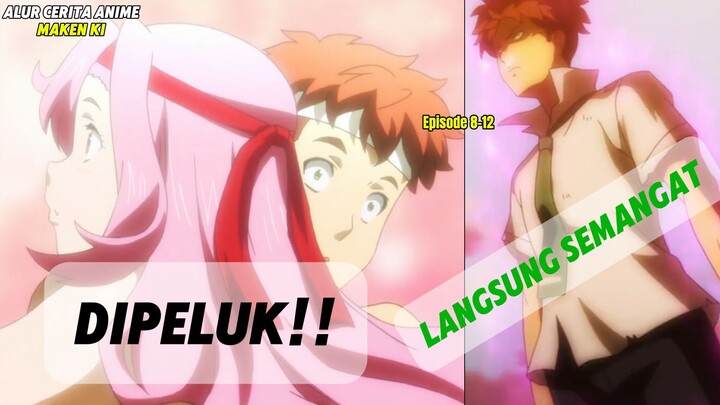 Kekuatan Tersembunyi  Keluar‼️MC Mengamuk‼️| Alur Cerita Anime Maken Ki #3
