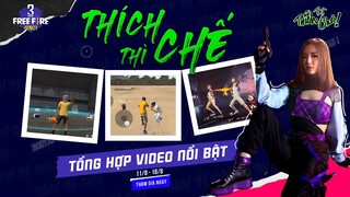 Cuộc thi "THÍCH THÌ CHẾ" - Tổng hợp các video nổi bật