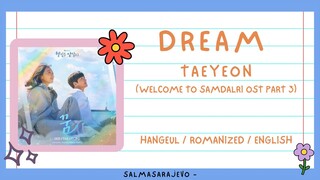 [Han/Rom/Eng] Dream - Taeyeon (Welcome To Samdalri ost pt 3)