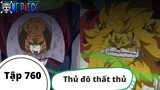 One Piece Tập 760: Thủ đô thất thủ Nhóm mũ rơm cập bến (Tóm Tắt)