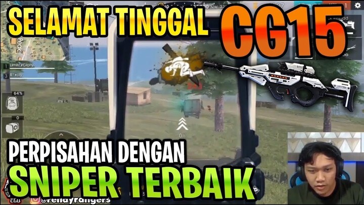 DETIK DETIK PERPISAHAN DENGAN CG15! TERIMAKASIH SNIPER SMG TERBAIK! - Garena Free Fire