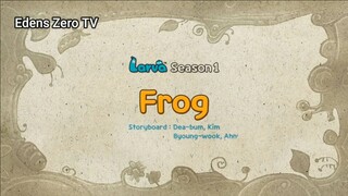 Larva 1 (Ep 33) Frog #Larva1