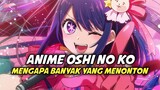 Rame Banget! Inilah 5 Alasan Kenapa Kalian Harus Nonton Anime Oshi no Ko