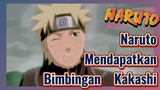 Naruto Mendapatkan Bimbingan Kakashi