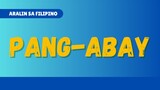 PANG-ABAY | K to 12 Lesson sa Filipino | Sir Chiefmunk TV