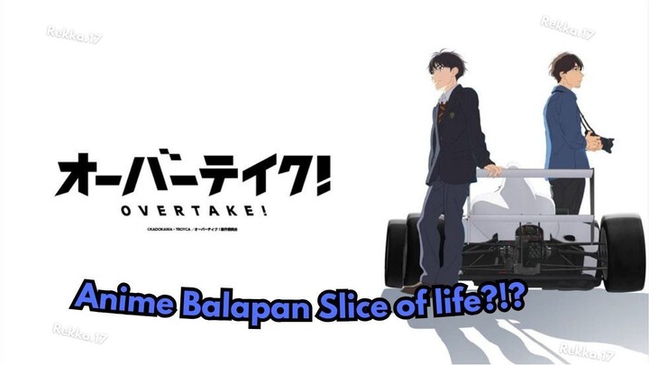 Overtake: Anime Balapan dengan Slice of life.