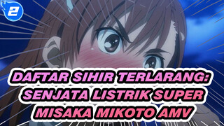 Daftar Sihir Terlarang: Senjata Listrik Super
Misaka Mikoto AMV_2