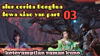 Batle Through The Heavens S17 Part 3 Ranah Kaisar | Keterampilan Zaman Kuno