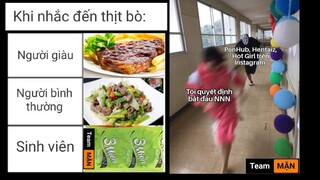 Meme ảnh chế#7team mặn ( sinh viên be like)