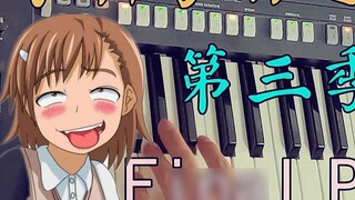 Lagu pertempuran terbaru! Pertunjukan keyboard arranger OP (fase terakhir) musim ketiga "Toaru Kagak