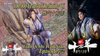 Eps 72 | 100.000 Years of Refining Qi [Lian Qi Shi Wan Nian] Sub Indo