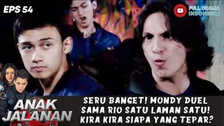 SERU BANGET! MONDY DUEL SAMA RIO SATU LAWAN SATU! KIRA KIRA SIAPA YANG TEPAR? - ANAK JALANAN EPS 54