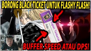 🔥🔥SAATNYA BORONG BLACK TICKET UNTUK FLASHY FLASH & ATOMIC SAMURAI!! - ONE PUNCH MAN:The Strongest