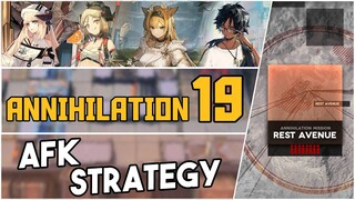 Annihilation 19 - Rest Avenue | AFK Strategy |【Arknights】