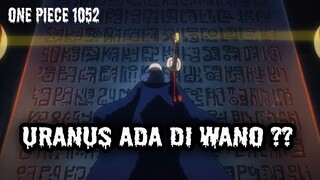 SPOILER OP 1052 (HINT) !! HEBOH LAGI, URANUS BERADA DI NEGERI WANO?? ( ONE PIECE )