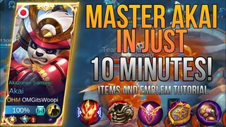 MASTER AKAI IN JUST 10 MINUTES! | AKAI ITEMS AND EMBLEM TUTORIAL | MLBB