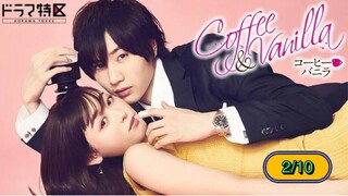 Coffee & vanilla หนุ่มกาแฟ กับ สาววานิลา พากย์ไทย 2/10