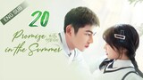 🇨🇳 Promise In The Summer (2023) | Episode 20 | Eng Sub| (初夏的甜蜜约定 第20集)