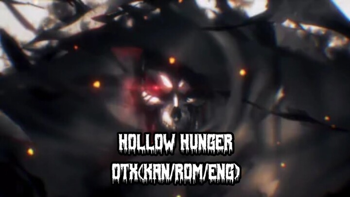 「Hollow Hunger - OxT」漢字/Romaji/English Lyrics (Overlord Season 4 Op)