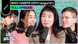 Running From Cabs & Other Bad Habits with sogumm Get Real S2 Ep. #20