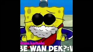 jedag jedug Spongebob bewan dek