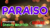 PARAISO - Smokey Mountain | Karaoke Version🎼