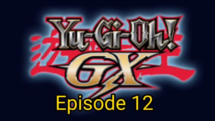 Yu-Gi-Oh! GX (Dub) Episode 12