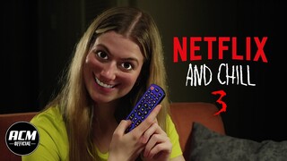 Netflix and Chill 3 | Short Horror Film