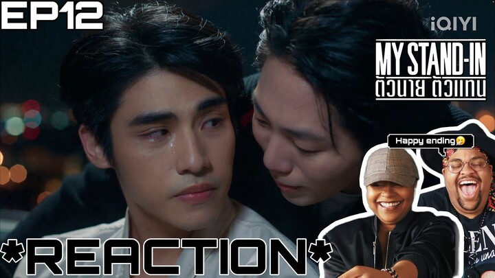 MY STAND-IN | ตัวนาย ตัวแทน EP.12 FINALE REACTION