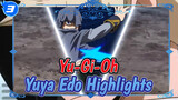 Yu-Gi-Oh 
Yuya Edo Highlights_3